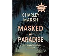 Masked In Paradise: A Destination Death Mystery (2)