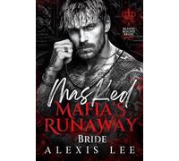 Masked Mafia's Runaway Bride: A Forced Marriage Secret Baby Dark Mafia Romance