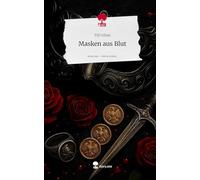 Masken aus Blut. Life is a Story - story.one