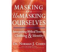 Masking and Unmasking Ourselves by Dr. Norman J. Cohen Dr. Norman J. Cohen (Auteur)