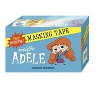 Masking Tape Mortelle Adèle Mr Tan (Auteur), Diane Le Feyer (Illustration)