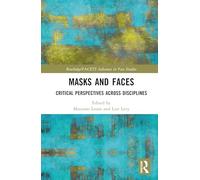 Masks and Faces: Critical Perspectives Across Disciplines