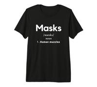 Masks Definition - Human Muzzles Anti Social Distance Masks T-Shirt Haut de Gamme