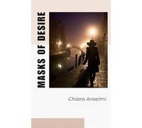 Masks of Desire: Love in the Labyrinth of the Lagoon
