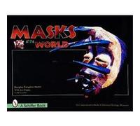 Masks of the World California Heritage Museum, Douglas Congdon Martin, Jim Pieper (Auteur)