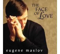 Maslov, Eugene - Face of Love