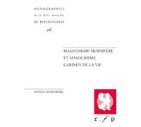 Masochisme mortifère et masochisme gardien de la vie