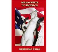 Masochists in America by Pierre Mac Orlan Paperback Book Pierre Mac Orlan (Auteur)