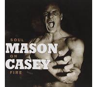 Mason Casey - Soul On Fire