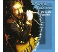 Mason, Dave - Will You Still Love Me