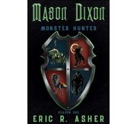 Mason Dixon, Monster Hunter Season One
