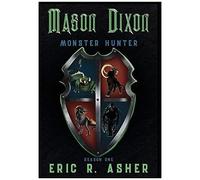 Mason Dixon, Monster Hunter Season One