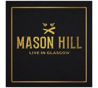 Mason Hill – Live in Glasgow – CD