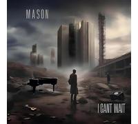 Mason - I Can't Wait [Import]