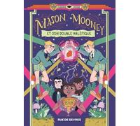 Mason Mooney Tome 2 - Et Son Double Maléfique