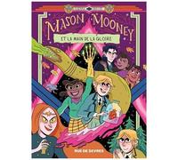 Mason Mooney Tome 3 - Et La Main De La Gloire