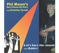 Mason, Phil New Orleans All-Stars - Let's Face The Music & Dance