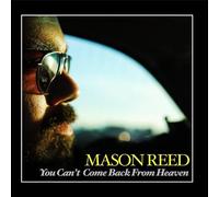 Mason Reed - You Can't Come Back From Heaven EP