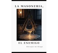MASONERÍA, EL ENEMIGO