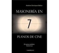Masonería En 7 Planos De Cine. El Camino Simbólico Hacia La Luz Dominguez Belloso, Abraham (Auteur)