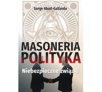Masoneria i polityka - Serge Abad-gallardo (livre en polonais)