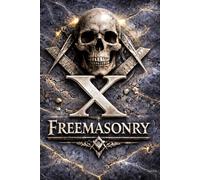 MASONIC DEGREE X THE SECRET DEGREES OF FREEMASONRY: Degree 10 Guardians of the Inner Law and the Architecture of Power