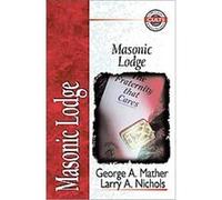 Masonic Lodge, Zondervan Guide to Cults and Religious Movements Series George A. Mather, Larry A. Nichols (Auteur)