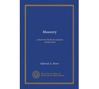 Masonry: a short text-book on masonry construction