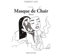 Masque de Chair - Lou Vernet - L'onde Eds De - broché - Poésie