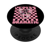 Masque de théâtre avec Inscription « I Get Paid to Be Dramatic Drama » PopSockets PopGrip Adhésif