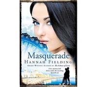 Masquerade : Love, mystery and desire under the scorching Spanish sun (The Andalucian Nights Trilogy 2) (Andalucían Nights Trilogy) Hannah Fielding (Auteur)