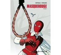 Masquerouge - Intégrale Tomes 04 à 06 Patrick Cothias (Auteur), Marco Venanzi (Dessinateur)