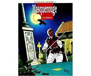 Masquerouge. Tome 4 : Les intrigants de Cothias. Patrick (1991) Cartonné
