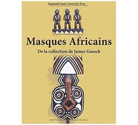 Masques Africains De La Collection De James Gaasch