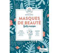 Masques de beauté faits maison - S. Ortiz - Marie Claire - broché - Guide