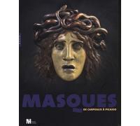Masques de Carpeaux à Picasso