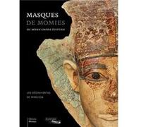 Masques de momies du Moyen Empire égyptien - Les découvertes de Migissa Patricia Rigault-Déo (Auteur)