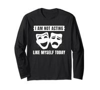 Masques de théâtre I Am Not Acting Like Myself Today Manche Longue