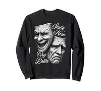 Masques de théâtre Smile Now Cry Later Sweatshirt