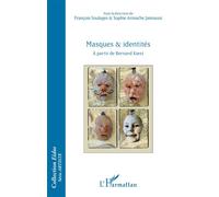 Masques et identités À partir de Bernard Koest - François Soulages - L'harmattan - broché - Essai