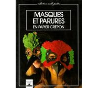 Masques Et Parures. En Papier Crepon