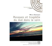 Masques et tragédie du mal dans le soin