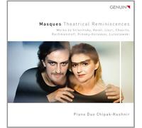Masques, Réminiscences Théâtrales : Duos de Piano de Stravinski, Ravel, Liszt… Chipak, Kushnir