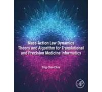 Mass-Action Law Dynamics Theory And Algorithm For Translational And Precision Medicine Informatics