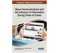 Mass Communications And The Influence Of Information During Times Of Crises