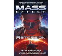 Drew Karpyshyn – Mass Effect, Tome 3 : Rétorsion – Roman – Broché – Bragelonne