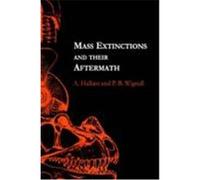 Mass Extinctions and Their Aftermath A. Hallam, P.B. Wignall (Auteur)