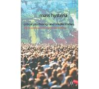Mass Hysteria: Critical Psychology And Media Studies