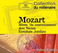 Mozart : Messe "du couronnement" - Ave Verum Corpus - Exsultate Jubilate