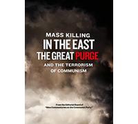 Mass Killing in the East -The Great Purge and the Terror of Communism [DVD]